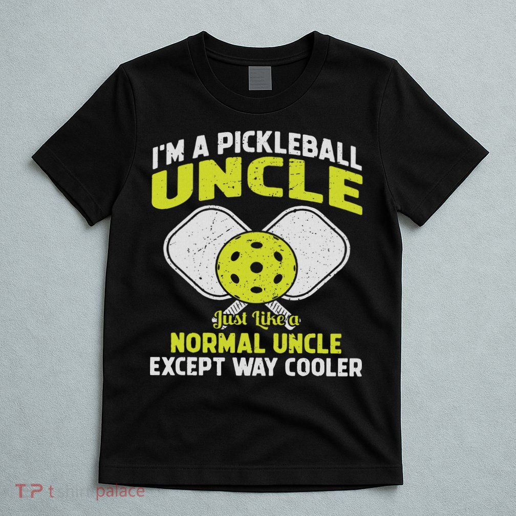 Pickleball Uncle Funny Pickleball Player Gift For Him T-Shirt