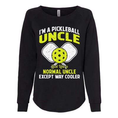 Pickleball Uncle Funny Pickleball Player Gift For Him Womens California Wash Sweatshirt