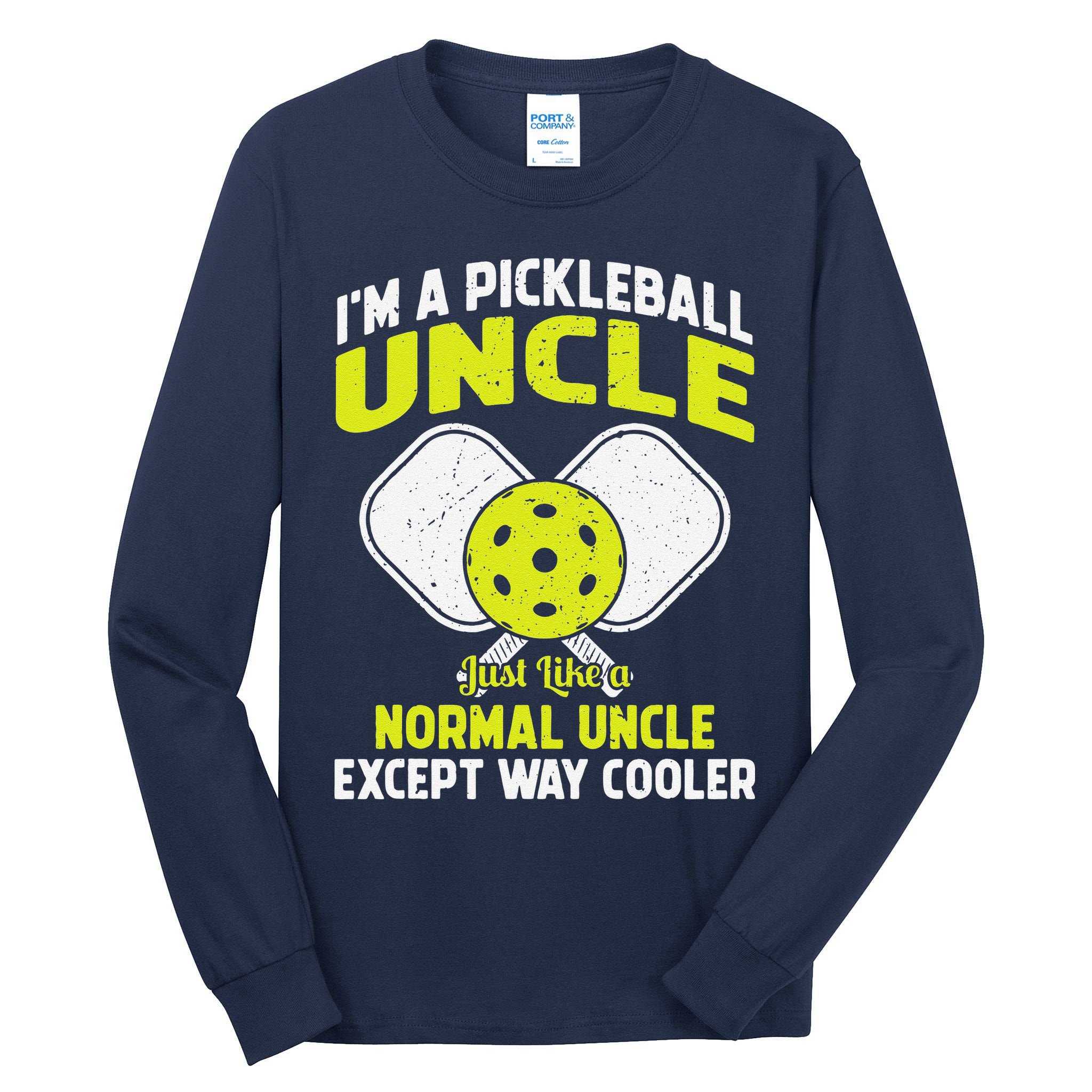 Pickleball Uncle Funny Pickleball Player Gift For Him Tall Long Sleeve T-Shirt