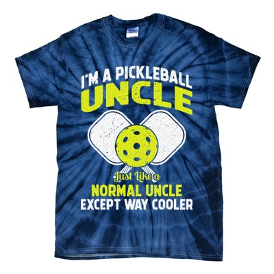 Pickleball Uncle Funny Pickleball Player Gift For Him Tie-Dye T-Shirt