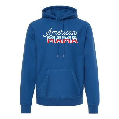 Patriotic Usa Flag 4th Of July All American Mama Gift Premium Hoodie