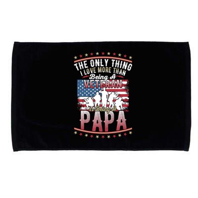 Proud Us Flag I Love More Than Being A Veteran Papa Gift Microfiber Hand Towel