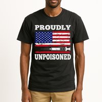 Proudly Unpoisoned Funny Saying Vaccinated 4th of July Flag Tall T-Shirt