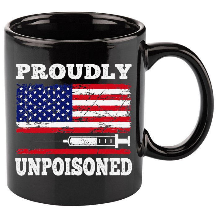 Proudly Unpoisoned Funny Saying Vaccinated 4th of July Flag 11oz C Handle Ceramic Mug
