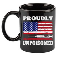 Proudly Unpoisoned Funny Saying Vaccinated 4th of July Flag 11oz C Handle Ceramic Mug