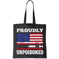 Proudly Unpoisoned Funny Saying Vaccinated 4th of July Flag Bag