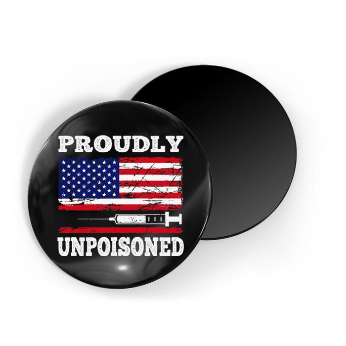 Proudly Unpoisoned Funny Saying Vaccinated 4th of July Flag Magnet