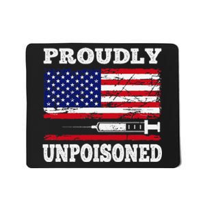 Proudly Unpoisoned Funny Saying Vaccinated 4th of July Flag Mousepad