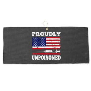 Proudly Unpoisoned Funny Saying Vaccinated 4th of July Flag Large Microfiber Waffle Golf Towel