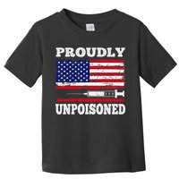 Proudly Unpoisoned Funny Saying Vaccinated 4th of July Flag Toddler T-Shirt