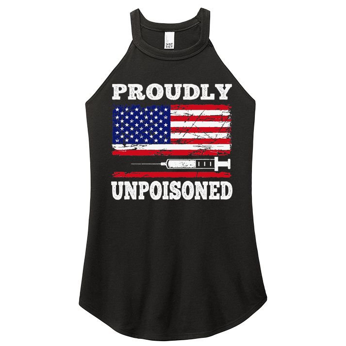 Proudly Unpoisoned Funny Saying Vaccinated 4th of July Flag Women's Perfect Tri Rocker Tank