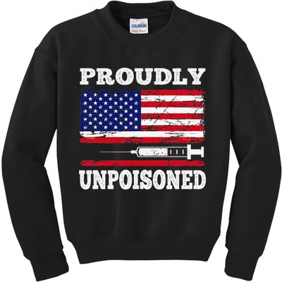 Proudly Unpoisoned Funny Saying Vaccinated 4th of July Flag Kids Sweatshirt
