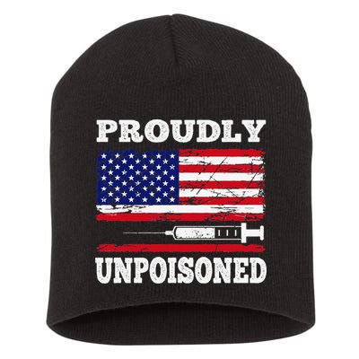 Proudly Unpoisoned Funny Saying Vaccinated 4th of July Flag Short Acrylic Beanie