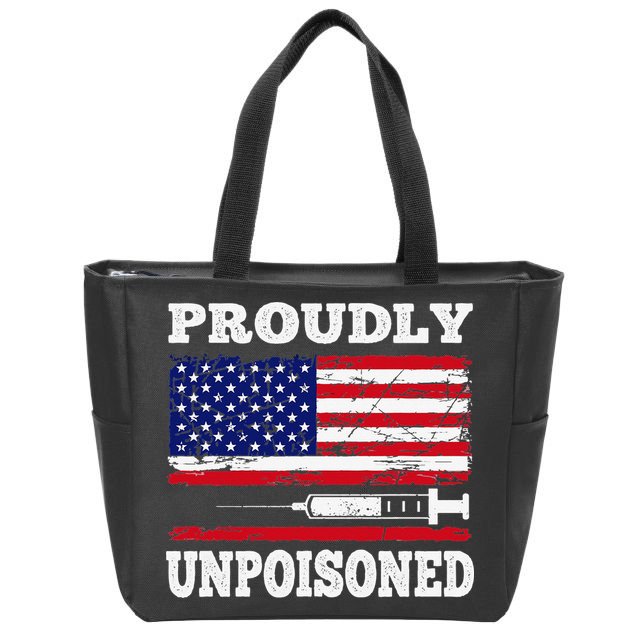Proudly Unpoisoned Funny Saying Vaccinated 4th of July Flag Zip Tote Bag