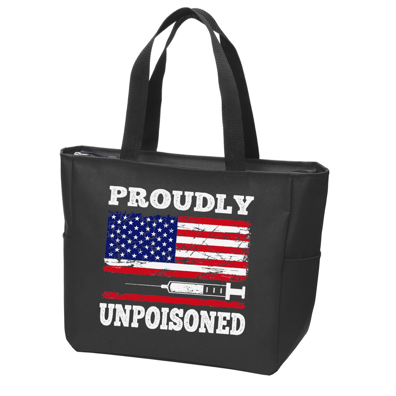 Proudly Unpoisoned Funny Saying Vaccinated 4th of July Flag Zip Tote Bag