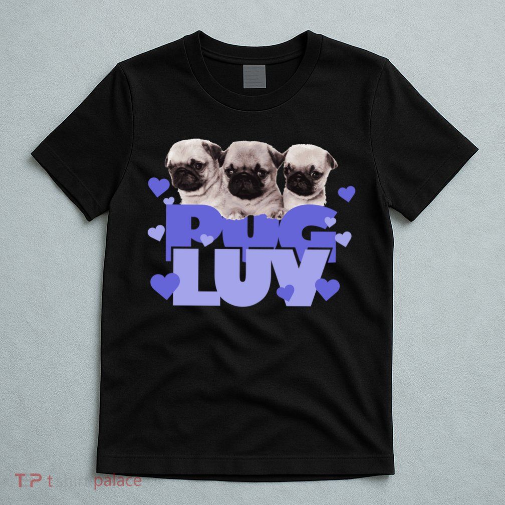 Pug Luv T-Shirt