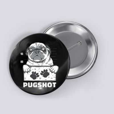 Pugshot Jail Prison Funny Pug Button