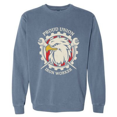 Proud Union Iron Worker Gift Garment-Dyed Sweatshirt