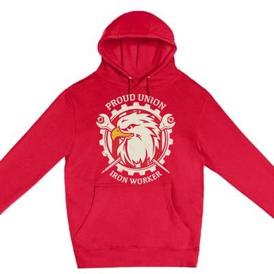 Proud Union Iron Worker Gift Premium Pullover Hoodie