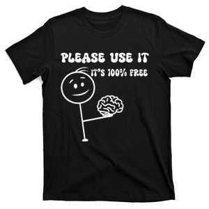 Please Use It Brain Funny Use Your Brain T-Shirt