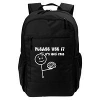 Please Use It Brain Funny Use Your Brain Daily Commute Backpack