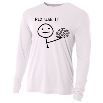 Plz Use It X Use Your Brain. Funny Stupid Saying Cooling Performance Long Sleeve Crew