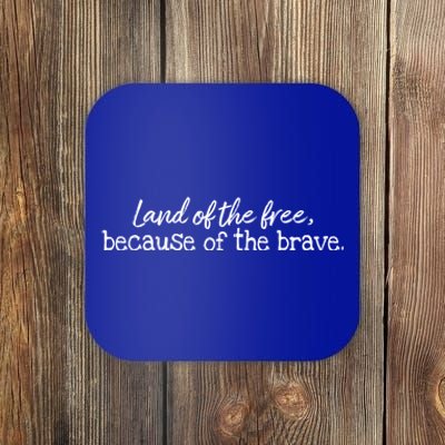 Patriotic Usa Land Of The Free Because Of The Brave Veterans Great Gift Coaster