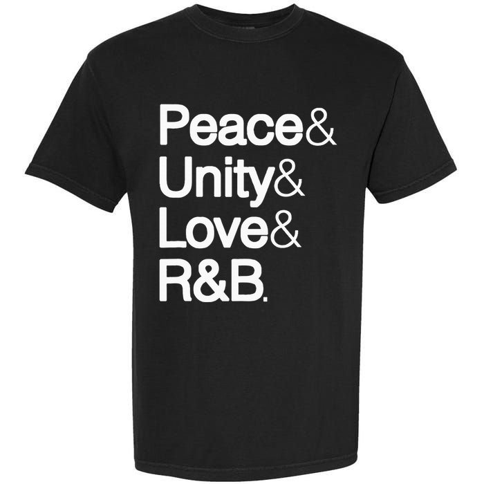 Peace Unity Love & R&B Rnb Soul Music Lovers Garment-Dyed Heavyweight T-Shirt