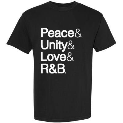 Peace Unity Love & R&B RnB Soul Music Lovers Garment-Dyed Heavyweight T-Shirt