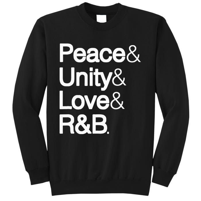 Peace Unity Love & R&B RnB Soul Music Lovers Sweatshirt