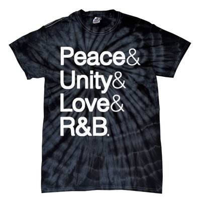 Peace Unity Love & R&B RnB Soul Music Lovers Tie-Dye T-Shirt