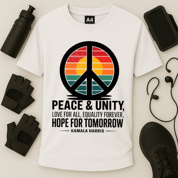 Peace Unity Love For All Equality Forever Hope For Tomorrow Performance Shirt