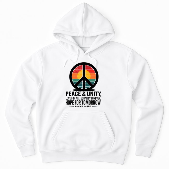 Peace Unity Love For All Equality Forever Hope For Tomorrow Hoodie