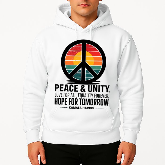Peace Unity Love For All Equality Forever Hope For Tomorrow Hoodie