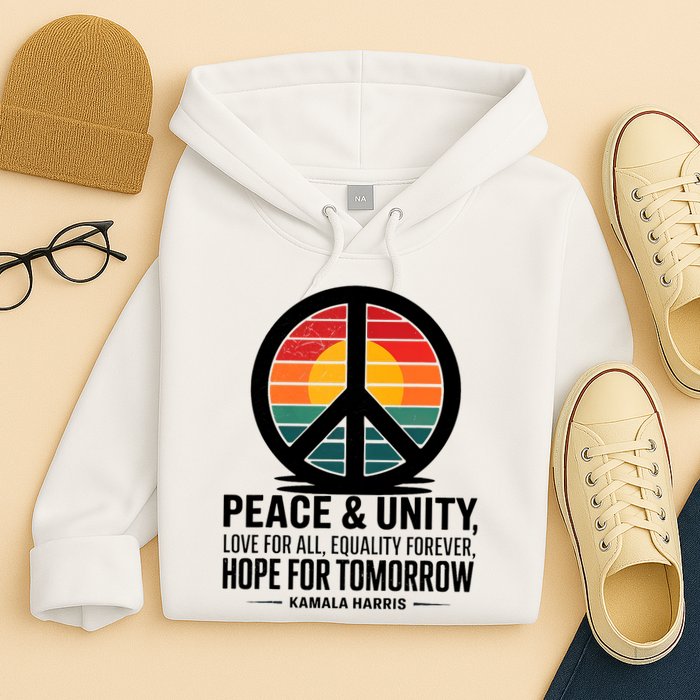 Peace Unity Love For All Equality Forever Hope For Tomorrow Hoodie