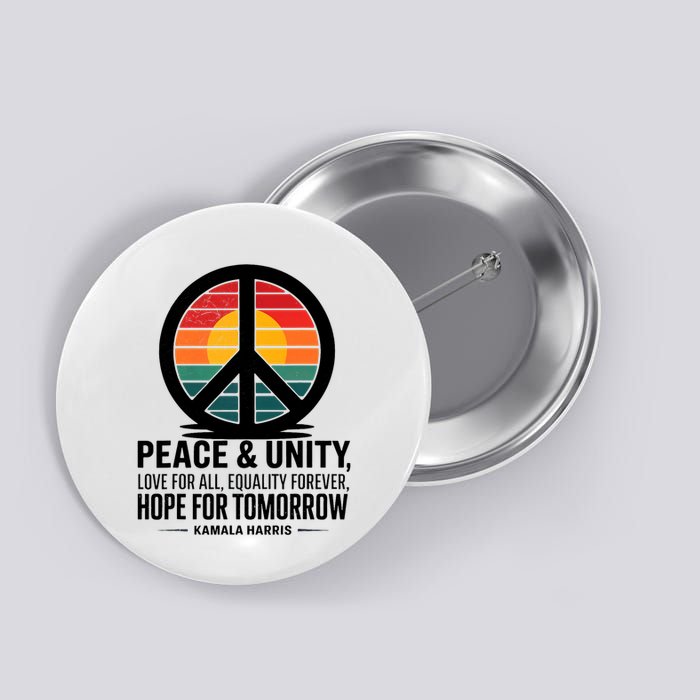 Peace Unity Love For All Equality Forever Hope For Tomorrow Button