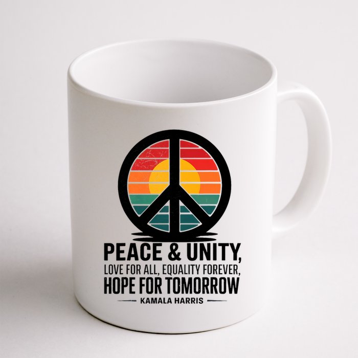 Peace Unity Love For All Equality Forever Hope For Tomorrow Mug