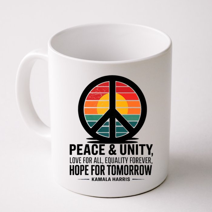 Peace Unity Love For All Equality Forever Hope For Tomorrow Mug