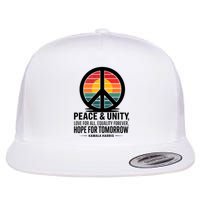 Peace Unity Love For All Equality Forever Hope For Tomorrow Flatbill Hat