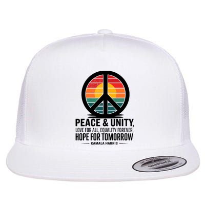 Peace Unity Love For All Equality Forever Hope For Tomorrow Flat Bill Trucker Hat