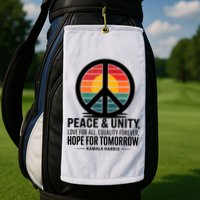 Peace Unity Love For All Equality Forever Hope For Tomorrow Golf Towel