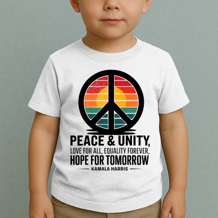 Peace Unity Love For All Equality Forever Hope For Tomorrow Toddler T-Shirt