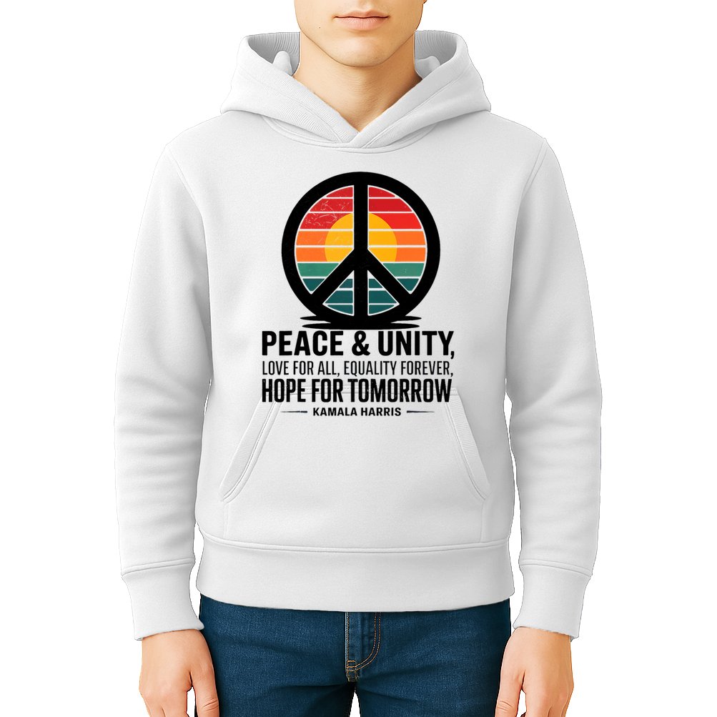 Peace Unity Love For All Equality Forever Hope For Tomorrow Kids Hoodie