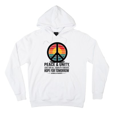 Peace Unity Love For All Equality Forever Hope For Tomorrow Hoodie