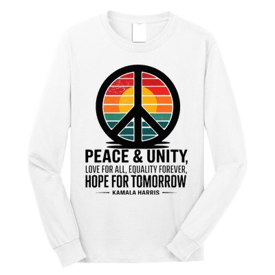 Peace Unity Love For All Equality Forever Hope For Tomorrow Long Sleeve Shirt