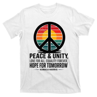 Peace Unity Love For All Equality Forever Hope For Tomorrow T-Shirt