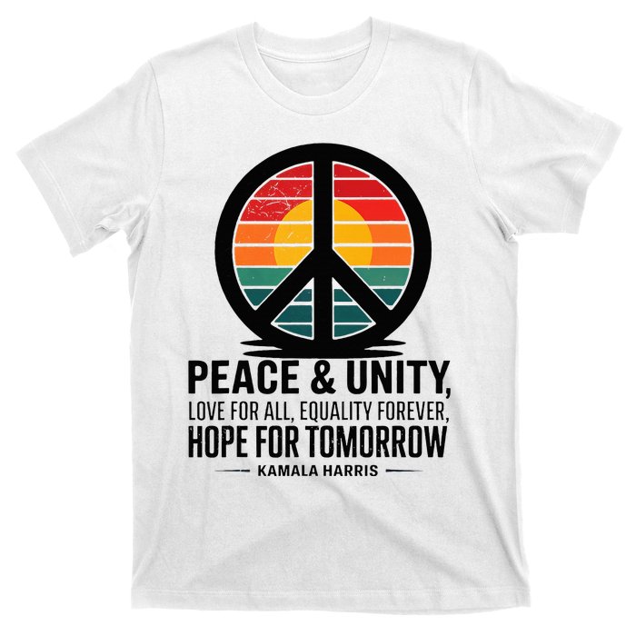 Peace Unity Love For All Equality Forever Hope For Tomorrow T-Shirt