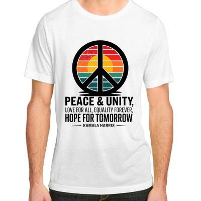 Peace Unity Love For All Equality Forever Hope For Tomorrow Adult ChromaSoft Performance T-Shirt