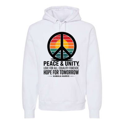 Peace Unity Love For All Equality Forever Hope For Tomorrow Premium Hoodie