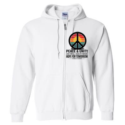 Peace Unity Love For All Equality Forever Hope For Tomorrow Full Zip Hoodie